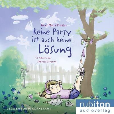 Keine Party ist auch keine Lösung - Anna Maria Prassler, Audio, 9783987151422