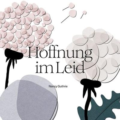 Hoffnung im Leid - Nancy Guthrie, Audio, 9783986652319