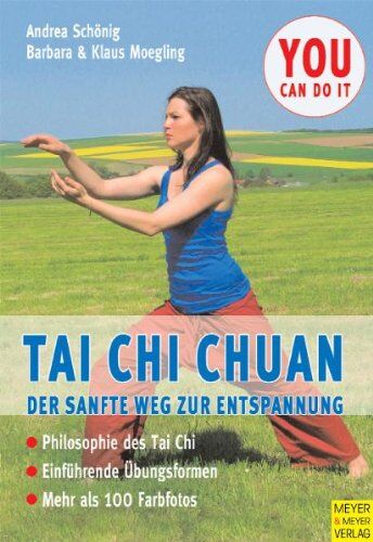 Andrea Schoenig - Tai Chi Chuan: Der sanfte Weg zur Entspannung. Philosophie des Tai Chi. Einführende Übungsformen - Preis vom 09.10.2026 07:28:09 h