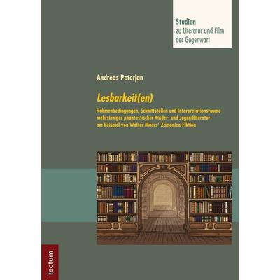 Lesbarkeit(en), Taschenbuch von Andreas Peterjan, Tectum Wissenschaftsverlag, 978-3-8288-4389-9