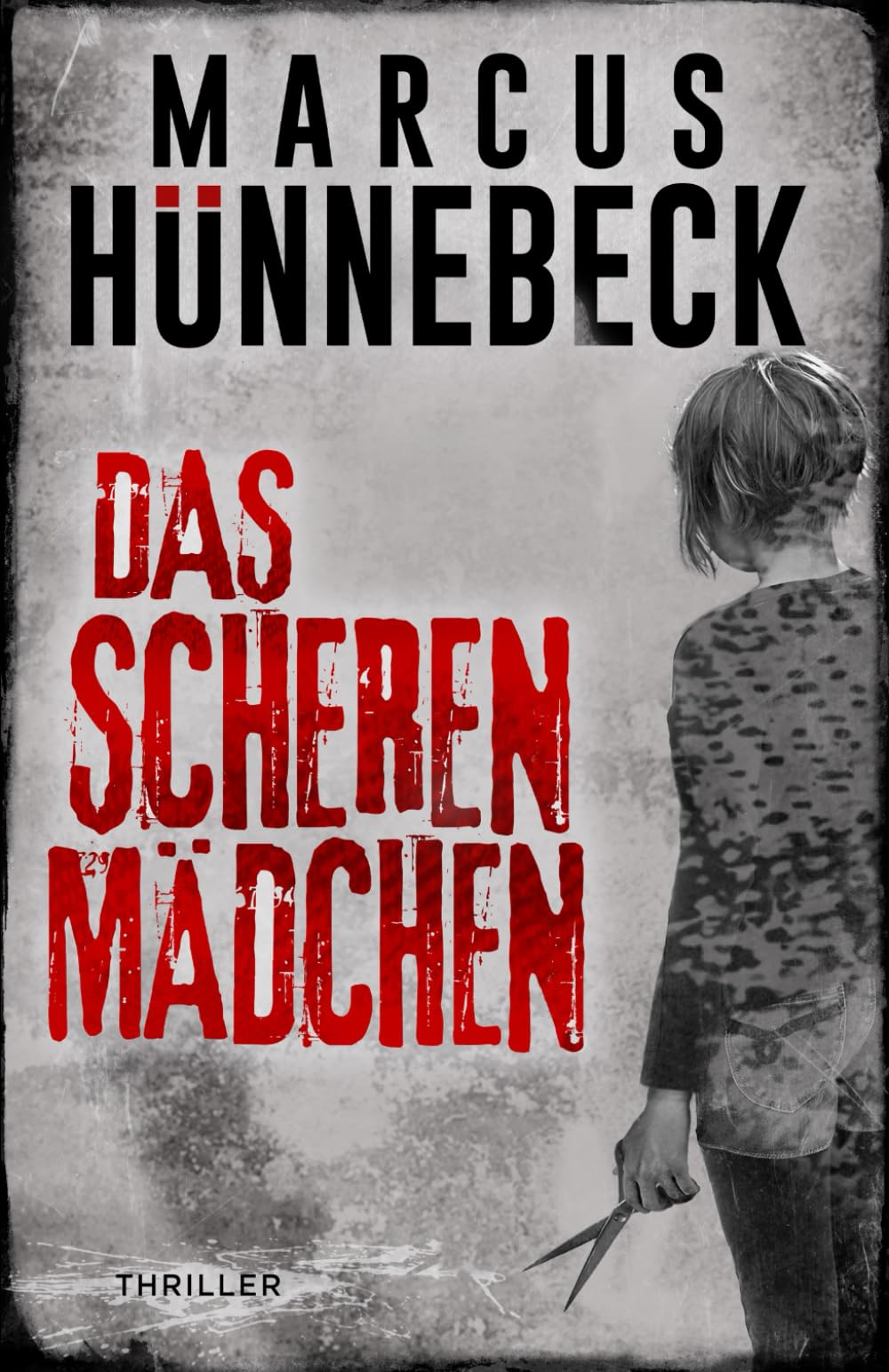 Marcus Hünnebeck - Das Scherenmädchen: Thriller (Drosten und Sommer) - Preis vom 02.10.2026 23:42:20 h