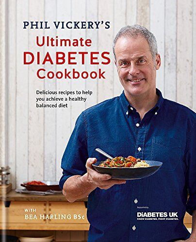 Phil Vickery - Phil Vickery's Ultimate Diabetes Cookbook - Preis vom 11.10.2026 15:43:13 h