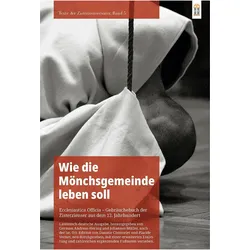 Wie die Mönchsgemeinde leben soll, Fachbücher von Johannes Müller, German Andreas Herzog