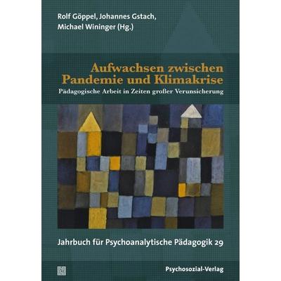 Aufwachsen zwischen Pandemie und Klimakrise, Taschenbuch von , Psychosozial, 978-3-8379-3174-7