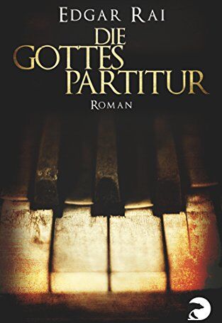 Edgar Rai - Die Gottespartitur: Roman - Preis vom 30.09.2026 22:30:23 h