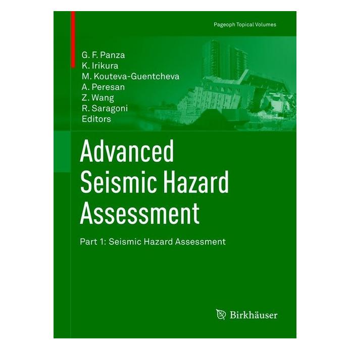 Birkhäuser Advanced Seismic Hazard Assessment (Englisch, Softcover, Antonella Peresan, Giuliano F. Panza, Kojiro Irikura, Mihaela Kouteva-Guentcheva, Rodolfo Saragoni, Zhenming Wang) (55394114)