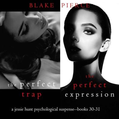 Jessie Hunt Psychological Suspense Bundle: The Perfect Trap ( & 30) and The Perfect Expression ( & 31) - Blake Pierce, Audio, 9798341585690
