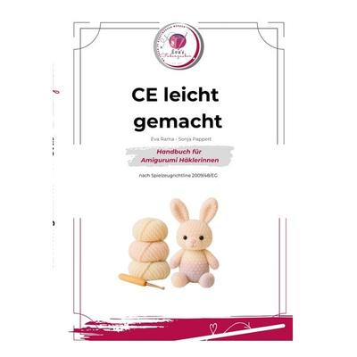 CE leicht gemacht, Taschenbuch von Eva Rama,Sonja Pappert, BoD – Books on Demand, 978-3-695-19513-8