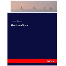 The Play of Fate, Belletristik von Herman Bjursten