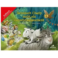 Geissbock Charly sucht ein Geburtstagsgeschenk, Kinderbücher von Patrick Mettler, Roger Rhyner