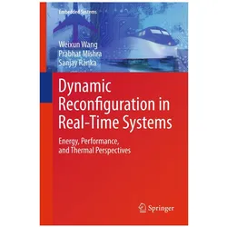 Dynamic Reconfiguration in Real-Time Systems, Fachbücher von Prabhat Mishra, Weixun Wang, Sanjay Ranka