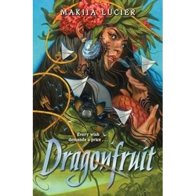 Dragonfruit, Gebundene Ausgabe von Makiia Lucier, Harper Collins Publ. USA, 978-0-358-27210-6