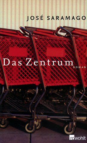 José Saramago - Das Zentrum - Preis vom 04.10.2026 03:51:26 h