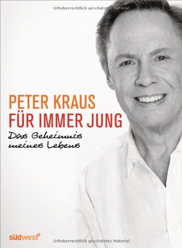 Peter Kraus - Für immer jung: Das Geheimnis meines Lebens - Preis vom 05.10.2026 03:47:11 h
