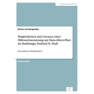 Möglichkeiten und Grenzen einer Milieuschutzsatzung am Hans-Albers-Platz im Hamburger Stadtteil St. Pauli, Taschenbuch von Rainer Carstengerdes, GRIN,