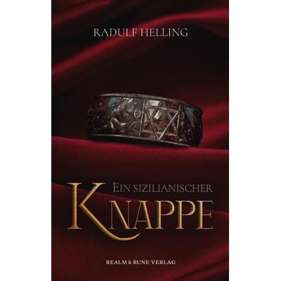 Ein sizilianischer Knappe, Taschenbuch von Radulf Helling, Realm & Rune Verlag