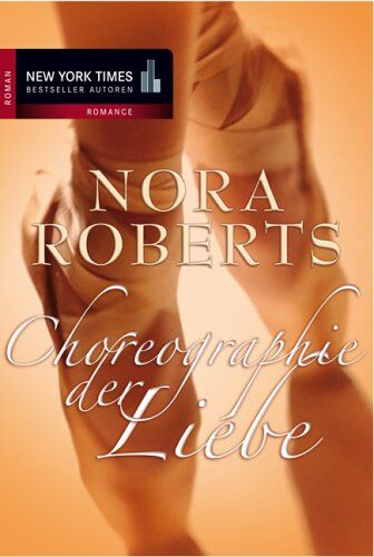 Nora Roberts - Choreographie der Liebe. - Preis vom 04.10.2026 03:51:26 h