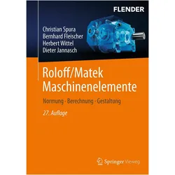 Roloff/Matek Maschinenelemente, Fachbücher von Herbert Wittel, Dieter Jannasch, Christian Spura, Bernhard Fleischer