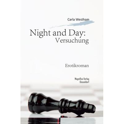 Night and Day: Versuchung, Taschenbuch von Carla Westham, Magnifico, 978-3-00-049660-8