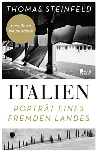 Thomas Steinfeld - Italien: Porträt eines fremden Landes - Preis vom 09.10.2026 07:28:09 h
