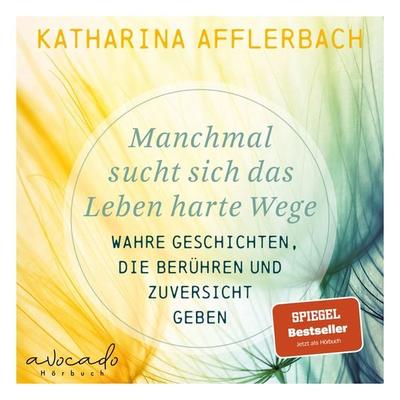 Manchmal sucht sich das Leben harte Wege. SPIEGEL-BESTSELLER. - Katharina Afflerbach, Audio, 9783911289184