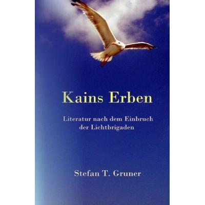 Kains Erben, Taschenbuch von Stefan Tomas Gruner, Epubli, 978-3-7450-2407-4