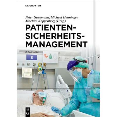 Patientensicherheitsmanagement, Gebundene Ausgabe von , De Gruyter, 978-3-11-070640-6