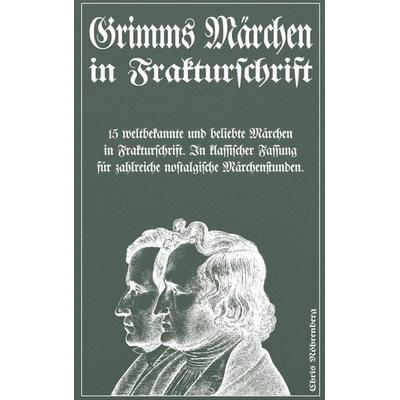 Grimms Märchen in Frakturschrift, Taschenbuch von Chris Nöhrenberg, Bookmundo Direct, 978-94-036-8507-6