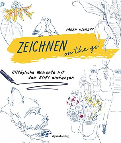 Sarah Nisbett - Zeichnen on the go: Alltägliche Momente mit dem Stift einfangen - Preis vom 09.10.2026 07:28:09 h
