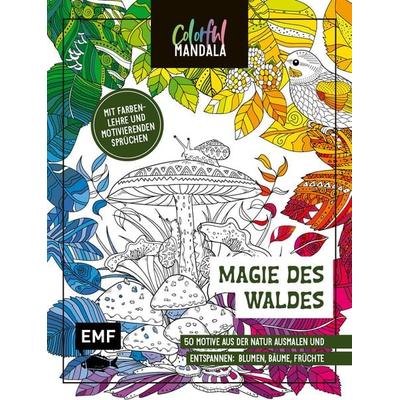 Colorful Mandala – Magie des Waldes, Taschenbuch von , Edition Michael Fischer / EMF Verlag, 978-3-7459-2420-6