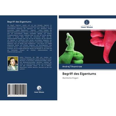 Begriff des Eigentums, Taschenbuch von Andrej Tihomirow, Verlag Unser Wissen, 978-620-3-05459-0