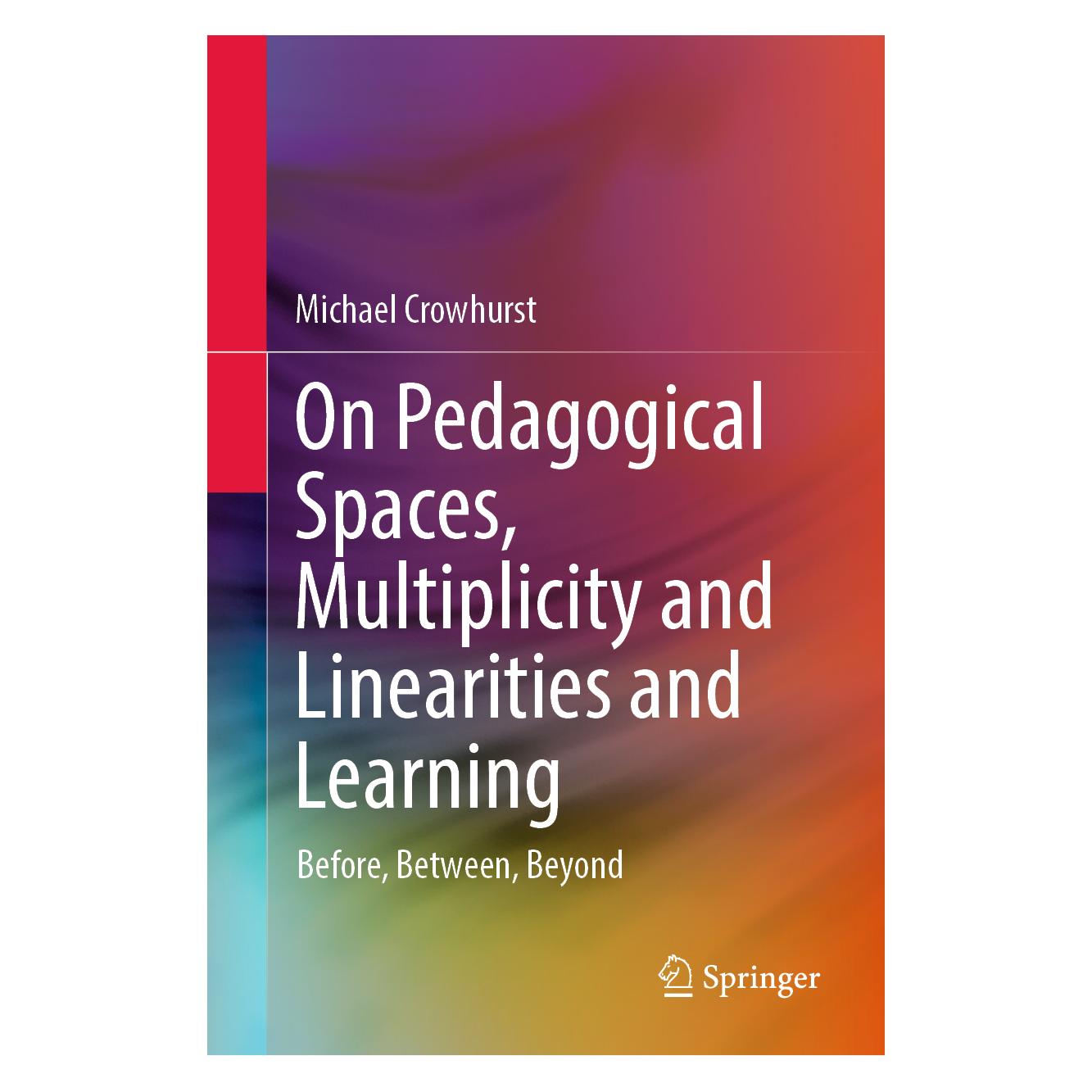 Springer On Pedagogical Spaces, Multiplicity and Linearities and Learning (Englisch, Hardcover, Michael Crowhurst) (61518406)