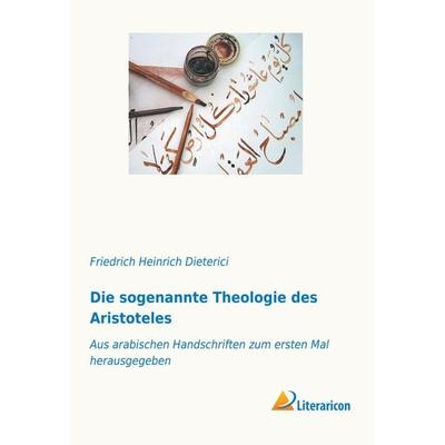 Die sogenannte Theologie des Aristoteles, Taschenbuch von , Literaricon, 978-3-95913-708-9