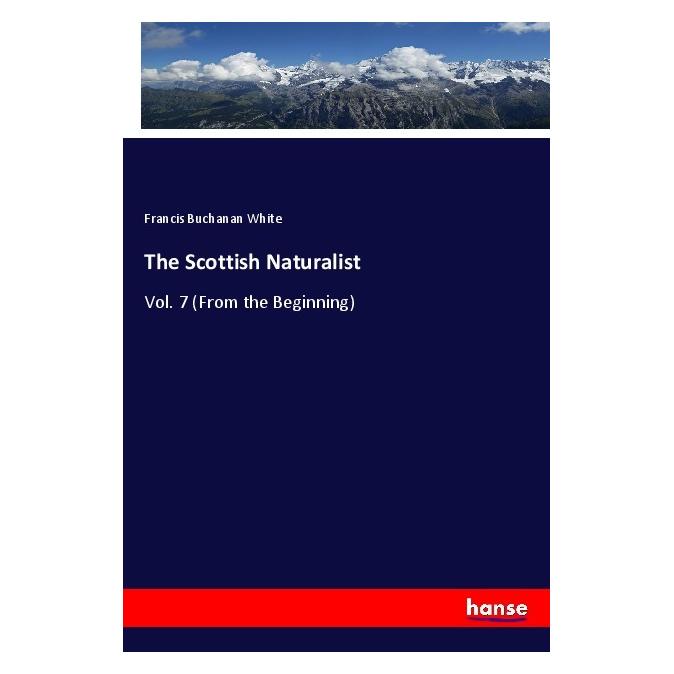 Hansebooks The Scottish Naturalist (Englisch, Softcover, Francis Buchanan White) (55980381)
