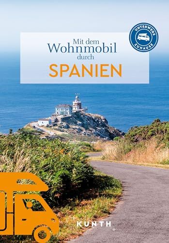 KUNTH Mit dem Wohnmobil durch Spanien: Unterwegs Zuhause (KUNTH Mit dem Wohnmobil unterwegs) - Preis vom 09.10.2026 07:28:09 h