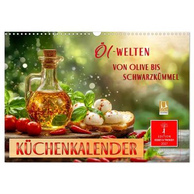 Küchenkalender - ÖL-Welten (Wandkalender 2027 DIN A3 quer), CALVENDO Monatskalender