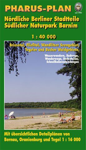 Pharus-Freizeitkarte Berliner Norden/Südlicher Naturpark Barnim: Briesetal, Fließtal, Wandlitzer Seengebiet, Tegeler + Bucher Waldgebiet (1:40.000) + Detailpläne Bernau,Oranienburg,Tegel - Preis vom 09.10.2026 07:28:09 h