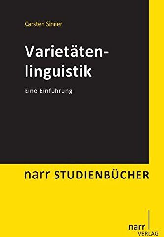 Carsten Sinner - Varietätenlinguistik: Eine Einführung (Narr Studienbücher) - Preis vom 09.10.2026 07:28:09 h