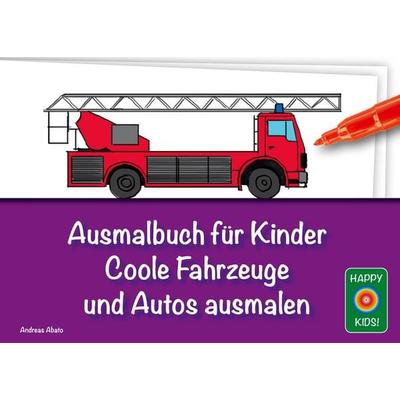 Ausmalbuch für Kinder - Coole Fahrzeuge und Autos ausmalen, Taschenbuch von Andreas Abato, BoD – Books on Demand, 978-3-7534-9759-4