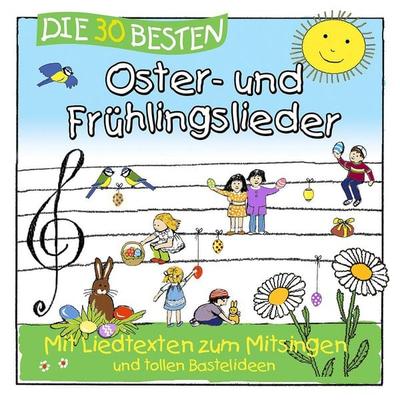 Die 30 besten Oster- und Frühlingslieder - K. & Die Kita-Frösche S. & Glück Sommerland, CD