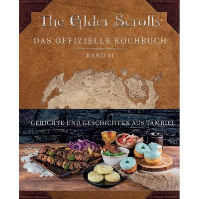 The Elder Scrolls: Das offizielle Kochbuch Band 2: Gerichte und Geschichten aus Tamriel, Gebundene Ausgabe von Victoria Rosenthal,Erin Kwong, Panini,