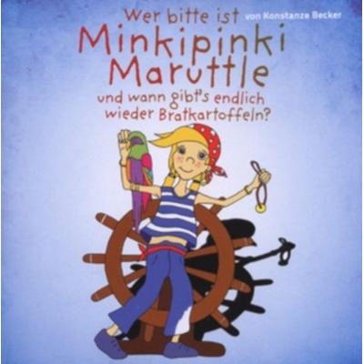 Wer bitte ist Minkipinki Maruttle - Konstanze Becker, CD, 4041306000833