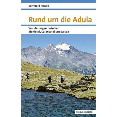 Rund um die Adula, Taschenbuch von Bernhard Herold, Rotpunktverlag, 978-3-03973-091-9