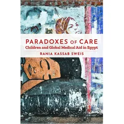 Paradoxes of Care, Fachbücher von Rania Kassab Sweis