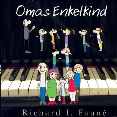 OE - Omas Enkelkind, Gebundene Ausgabe von Richard I. Fauné, BoD - Books on Demand