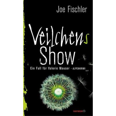 Veilchens Show, Taschenbuch von Joe Fischler, Haymon Verlag, 978-3-7099-7907-5