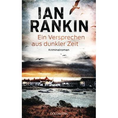 Ein Versprechen aus dunkler Zeit, Gebundene Ausgabe von Ian Rankin, Goldmann