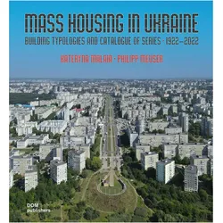 Mass Housing in Ukraine, Fachbücher von Kateryna Malaia, Philipp Meuser