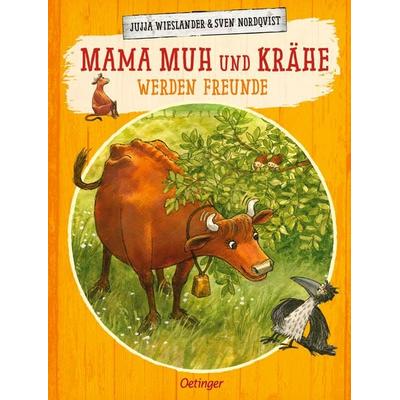 Mama Muh und Krähe werden Freunde, Gebundene Ausgabe von Jujja Wieslander, Verlag Friedrich Oetinger GmbH, 978-3-7512-0007-3