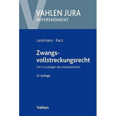 Zwangsvollstreckungsrecht, Taschenbuch von Rolf Lackmann,Christian Racz, Vahlen, Franz, 978-3-8006-6594-5